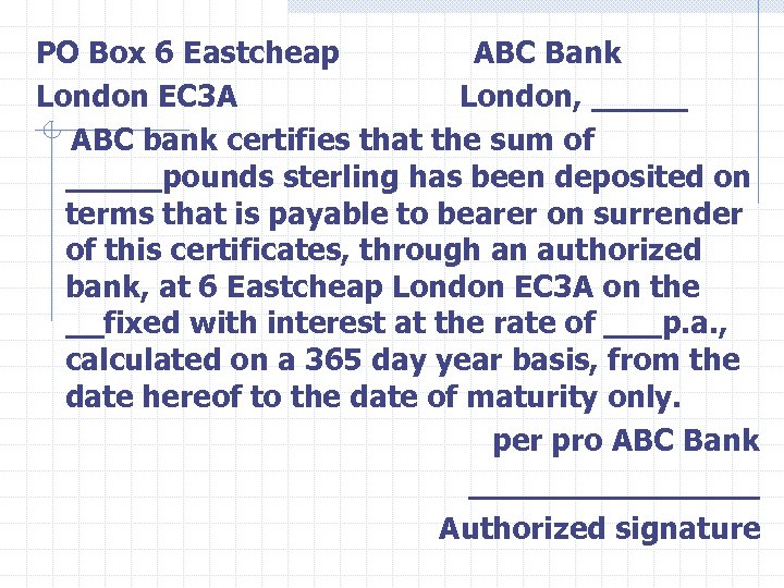 PO Box 6 Eastcheap ABC Bank London EC 3 A London, _____ ABC bank