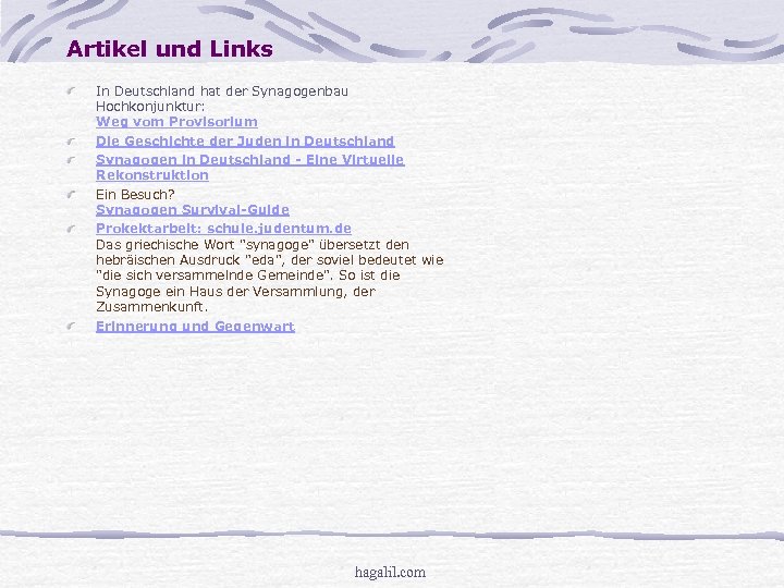 Artikel und Links In Deutschland hat der Synagogenbau Hochkonjunktur: Weg vom Provisorium Die Geschichte