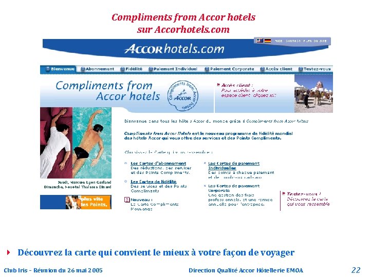 Compliments from Accor hotels sur Accorhotels. com 4 Découvrez la carte qui convient le