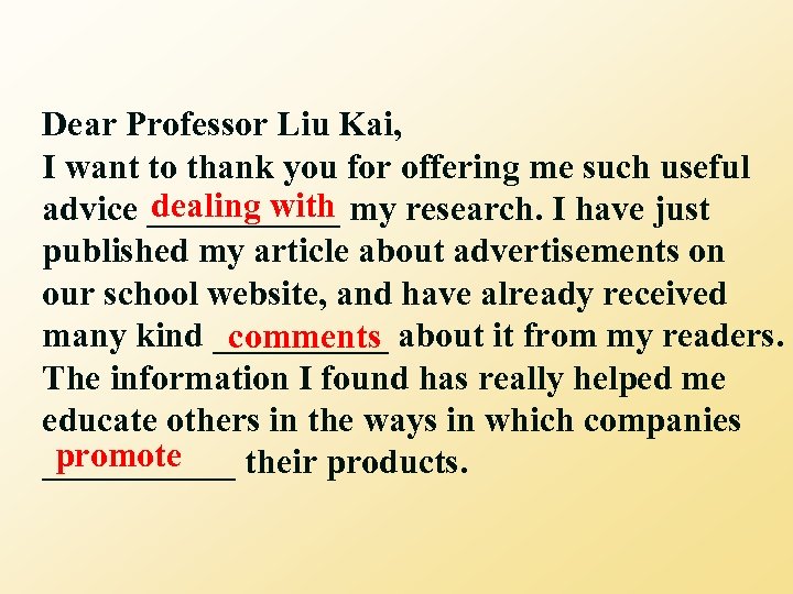 Dear Professor Liu Kai, I want to thank you for offering me such useful