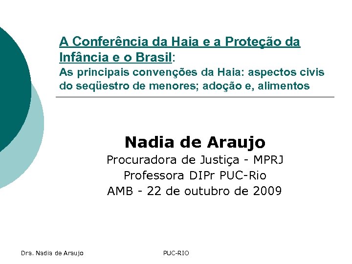 A Conferência da Haia e a Proteção da Infância e o Brasil: As principais