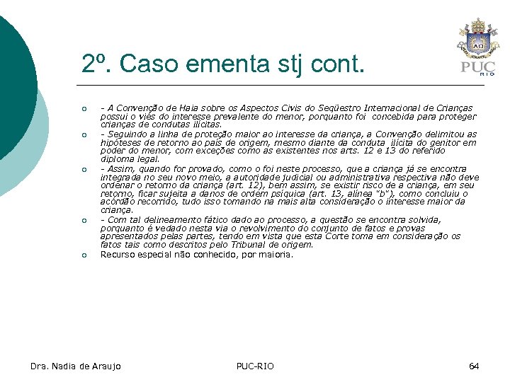 2º. Caso ementa stj cont. ¡ ¡ ¡ - A Convenção de Haia sobre