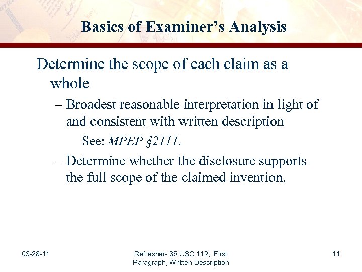 Basics of Examiner’s Analysis Determine the scope of each claim as a whole –