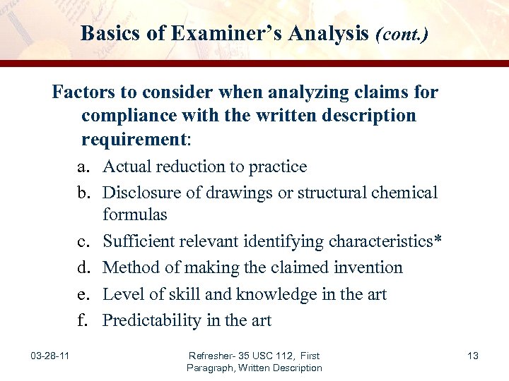 Basics of Examiner’s Analysis (cont. ) Factors to consider when analyzing claims for compliance