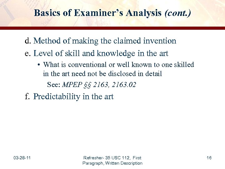 Basics of Examiner’s Analysis (cont. ) d. Method of making the claimed invention e.