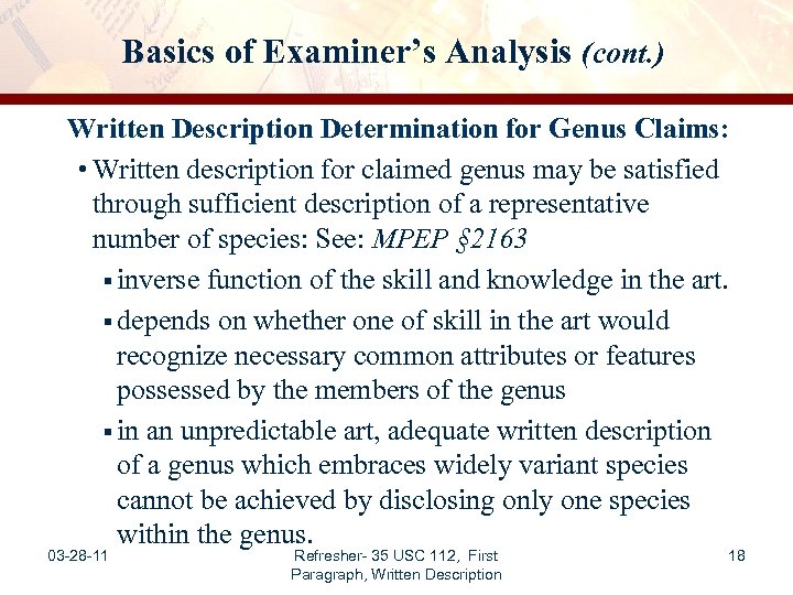 Basics of Examiner’s Analysis (cont. ) Written Description Determination for Genus Claims: • Written