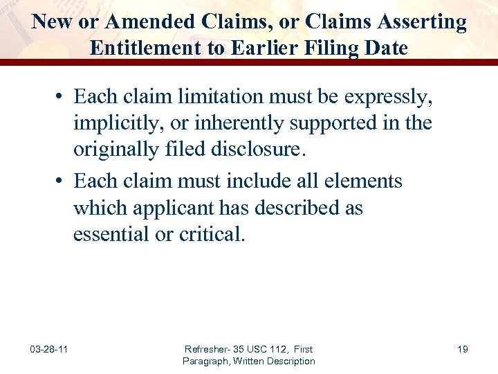 New or Amended Claims, or Claims Asserting Entitlement to Earlier Filing Date • Each