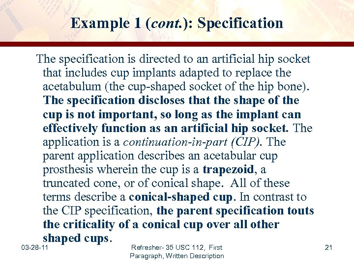 Example 1 (cont. ): Specification The specification is directed to an artificial hip socket