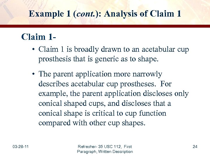 Example 1 (cont. ): Analysis of Claim 1 • Claim 1 is broadly drawn