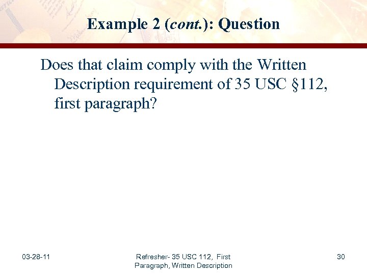 Example 2 (cont. ): Question Does that claim comply with the Written Description requirement