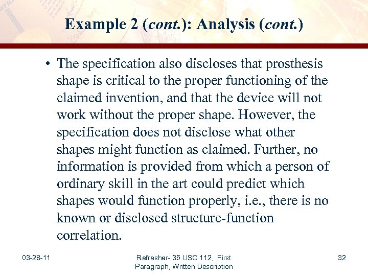 Example 2 (cont. ): Analysis (cont. ) • The specification also discloses that prosthesis