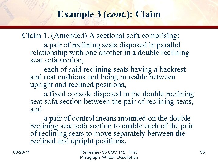 Example 3 (cont. ): Claim 1. (Amended) A sectional sofa comprising: a pair of