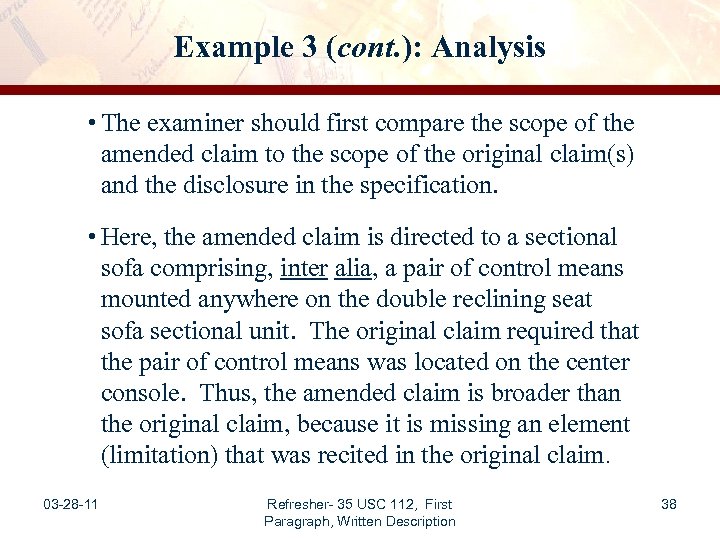 Example 3 (cont. ): Analysis • The examiner should first compare the scope of