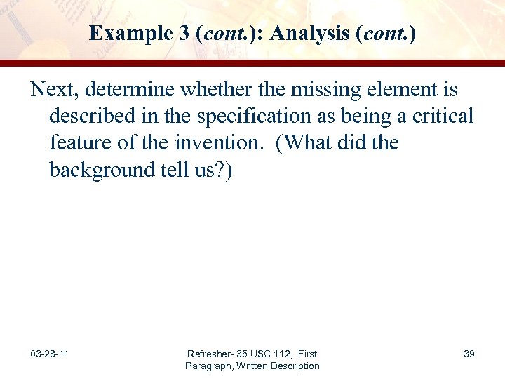 Example 3 (cont. ): Analysis (cont. ) Next, determine whether the missing element is