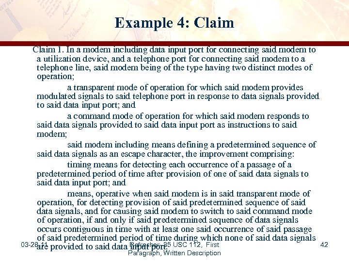 Example 4: Claim 1. In a modem including data input port for connecting said