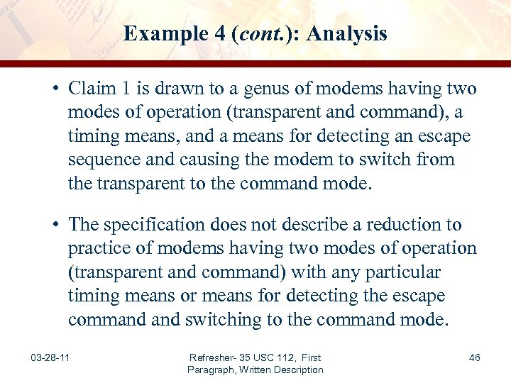 Example 4 (cont. ): Analysis • Claim 1 is drawn to a genus of