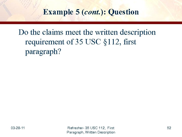 Example 5 (cont. ): Question Do the claims meet the written description requirement of
