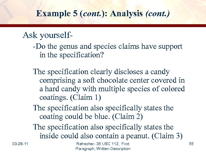 Example 5 (cont. ): Analysis (cont. ) Ask yourself-Do the genus and species claims