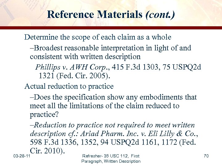 Reference Materials (cont. ) Determine the scope of each claim as a whole –Broadest