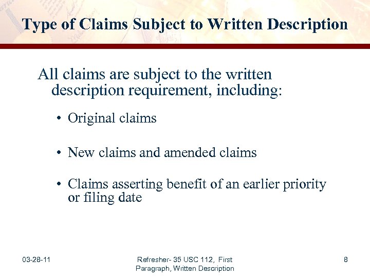 Type of Claims Subject to Written Description All claims are subject to the written