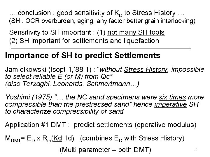 …. conclusion : good sensitivity of KD to Stress History … (SH : OCR