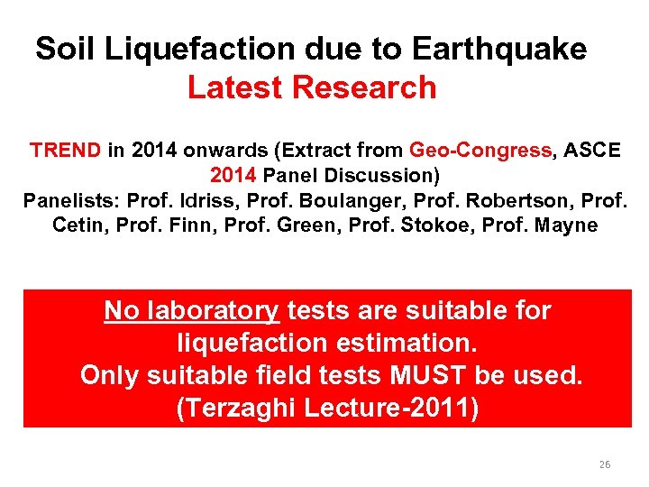 Soil Liquefaction due to Earthquake Latest Research TREND in 2014 onwards (Extract from Geo-Congress,