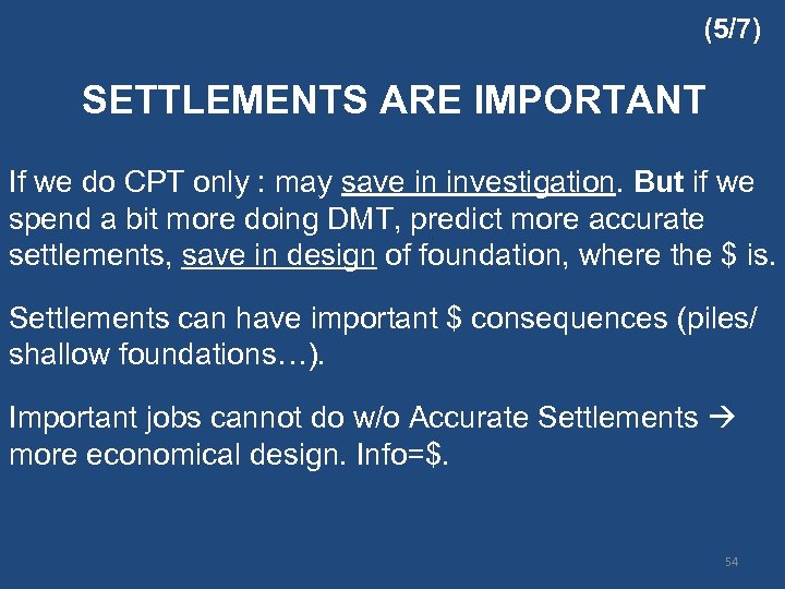 (5/7) SETTLEMENTS ARE IMPORTANT If we do CPT only : may save in investigation.