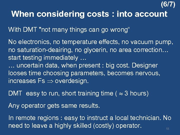 (6/7) When considering costs : into account With DMT 