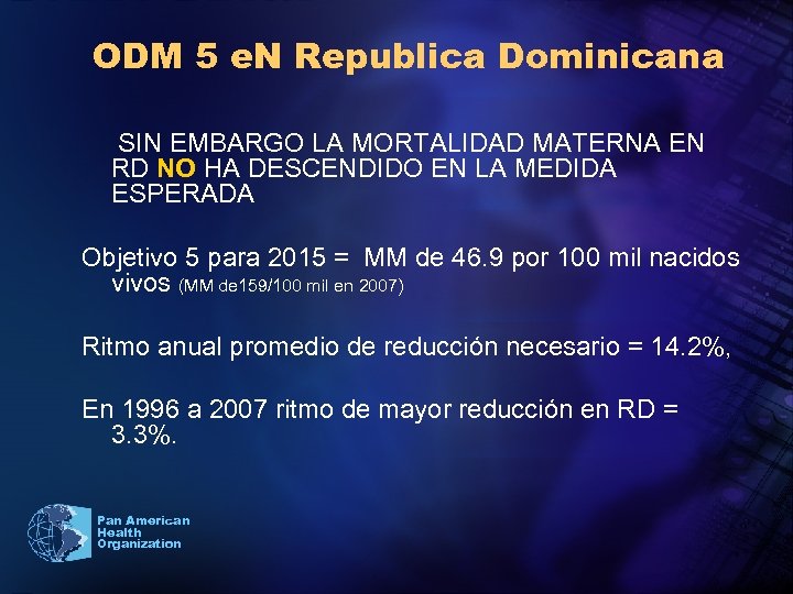 ODM 5 e. N Republica Dominicana SIN EMBARGO LA MORTALIDAD MATERNA EN RD NO