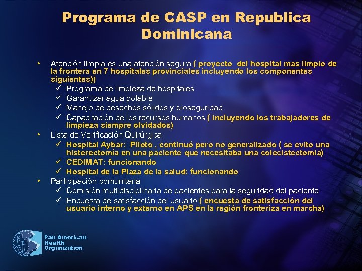Programa de CASP en Republica Dominicana • • • Atención limpia es una atención