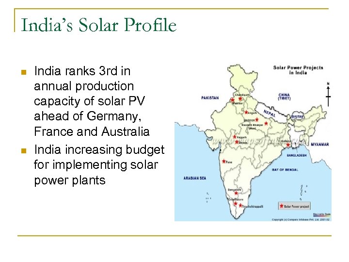 India’s Solar Profile n n India ranks 3 rd in annual production capacity of