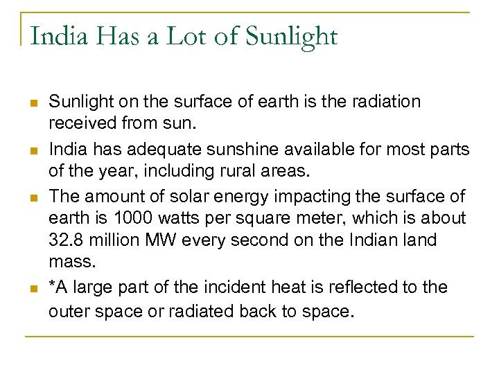 India Has a Lot of Sunlight n n Sunlight on the surface of earth