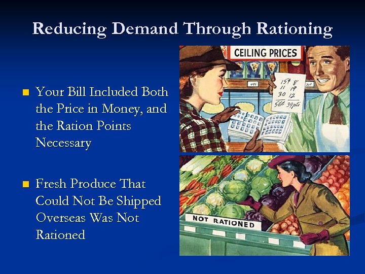 Reducing Demand Through Rationing n Your Bill Included Both the Price in Money, and