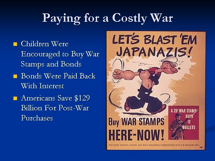 Paying for a Costly War n n n Children Were Encouraged to Buy War