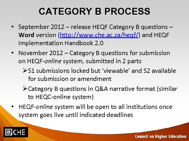 CATEGORY B PROCESS • September 2012 – release HEQF Category B questions – Word