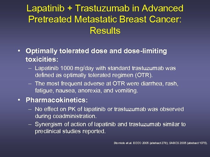 Lapatinib + Trastuzumab in Advanced Pretreated Metastatic Breast Cancer: Results • Optimally tolerated dose