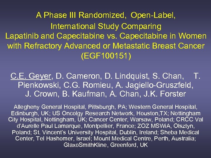  A Phase III Randomized, Open-Label, International Study Comparing Lapatinib and Capecitabine vs. Capecitabine