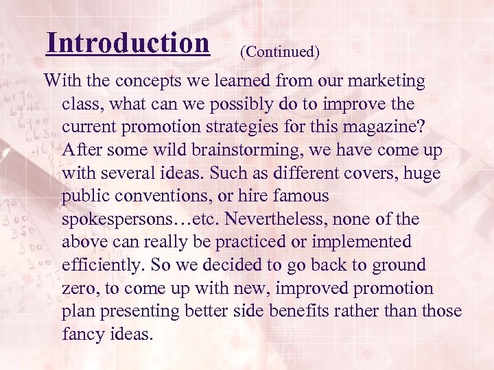 Introduction (Continued) With the concepts we learned from our marketing class, what can we