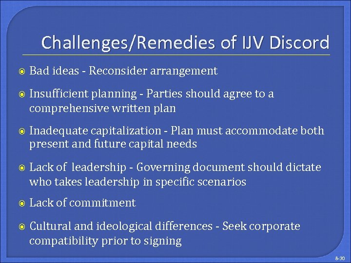 Challenges/Remedies of IJV Discord Bad ideas - Reconsider arrangement Insufficient planning - Parties should