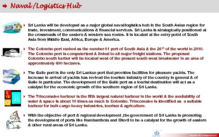  Naval /Logistics Hub 4 Sri Lanka will be developed as a major global