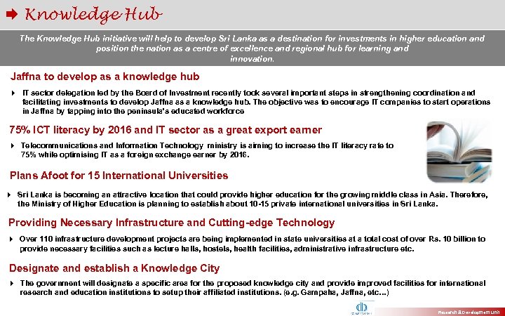  Knowledge Hub The Knowledge Hub initiative will help to develop Sri Lanka as