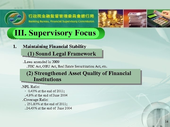 III. Supervisory Focus 1. 　 Maintaining Financial Stability (1) Sound Legal Framework ． Laws