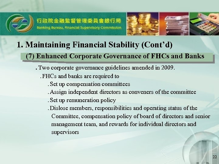 1. Maintaining Financial Stability (Cont’d) (7) Enhanced Corporate Governance of FHCs and Banks 　．