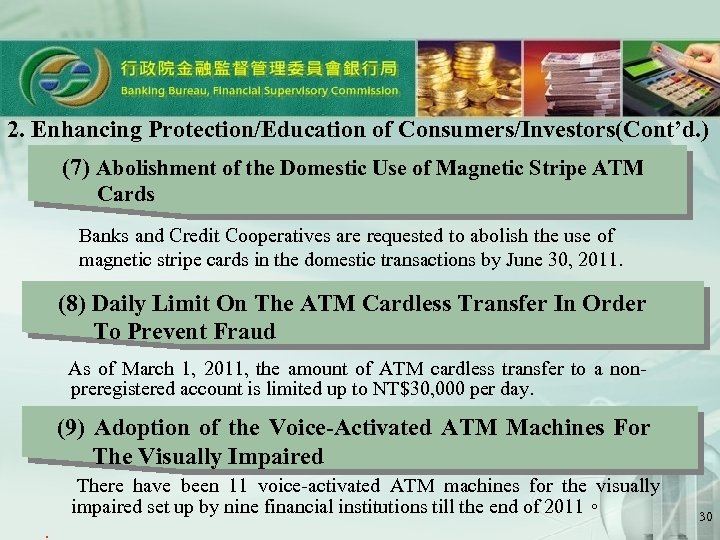 2. Enhancing Protection/Education of Consumers/Investors(Cont’d. ) (7) Abolishment of the Domestic Use of Magnetic