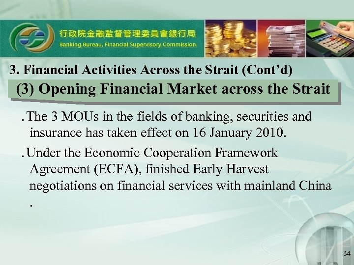 3. Financial Activities Across the Strait (Cont’d) (3) Opening Financial Market across the Strait