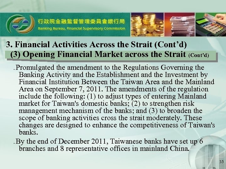 3. Financial Activities Across the Strait (Cont’d) (3) Opening Financial Market across the Strait