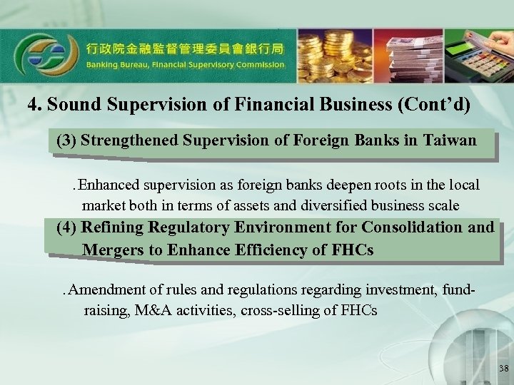 4. Sound Supervision of Financial Business (Cont’d) (3) Strengthened Supervision of Foreign Banks in