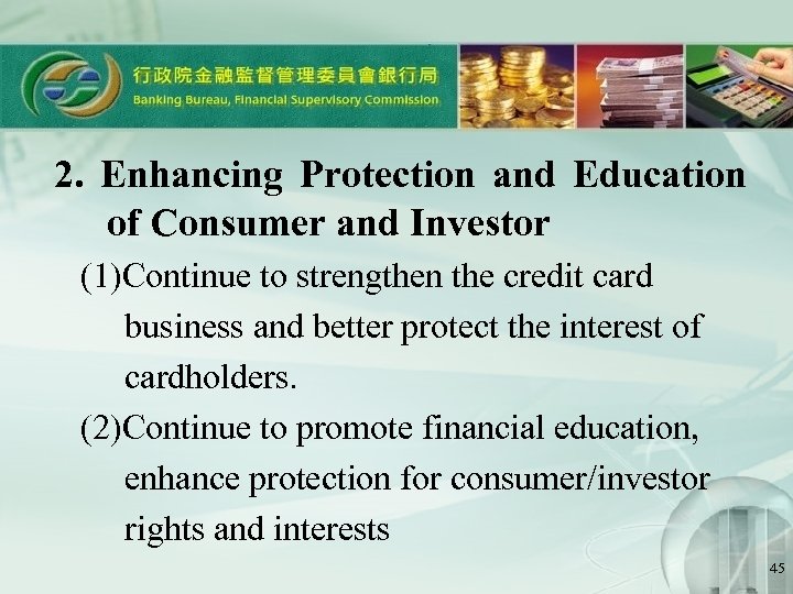 2. Enhancing Protection and Education of Consumer and Investor (1)Continue to strengthen the credit