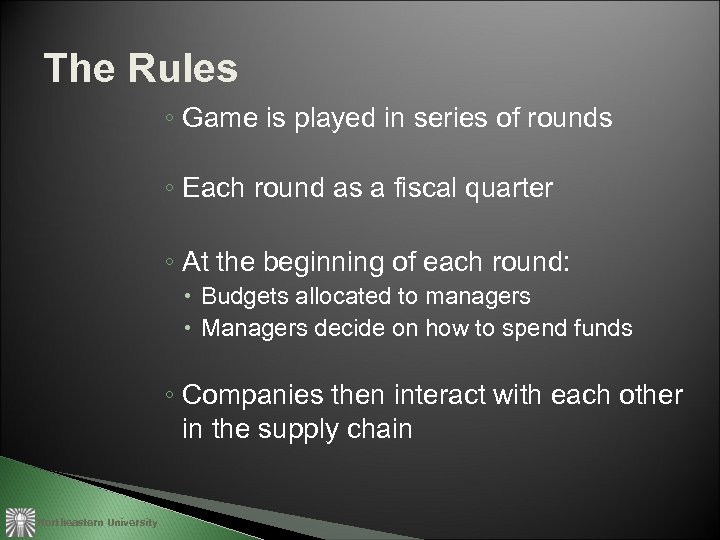 The Rules ◦ Game is played in series of rounds ◦ Each round as