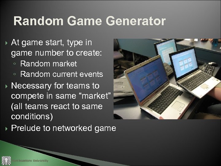 Random Game Generator At game start, type in game number to create: ◦ Random